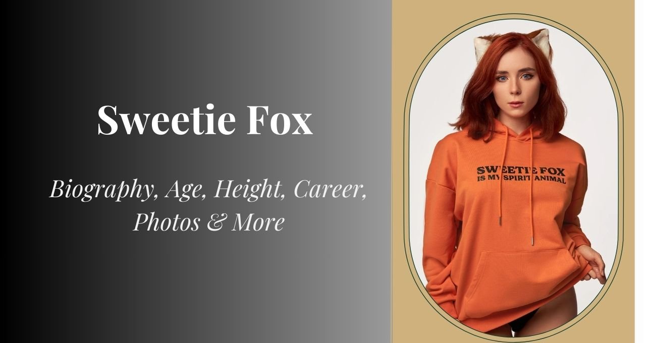 Sweetie Fox , Sweetie Fox Height, Sweetie Fox Wiki, Sweetie Fox Birthdate, Sweetie Fox Age, Sweetie Fox wiki, Sweetie Fox Biography, Sweetie Fox Birthday, Sweetie Fox Family, Sweetie Fox Networth, Sweetie Fox Nickname, Sweetie Fox Zodiac Signs, Sweetie Fox NetWorth, Sweetie Fox Birth of Day, Sweetie Fox Father Name, Sweetie Fox ethnicity, Sweetie Fox nationality, Sweetie Fox Instagram