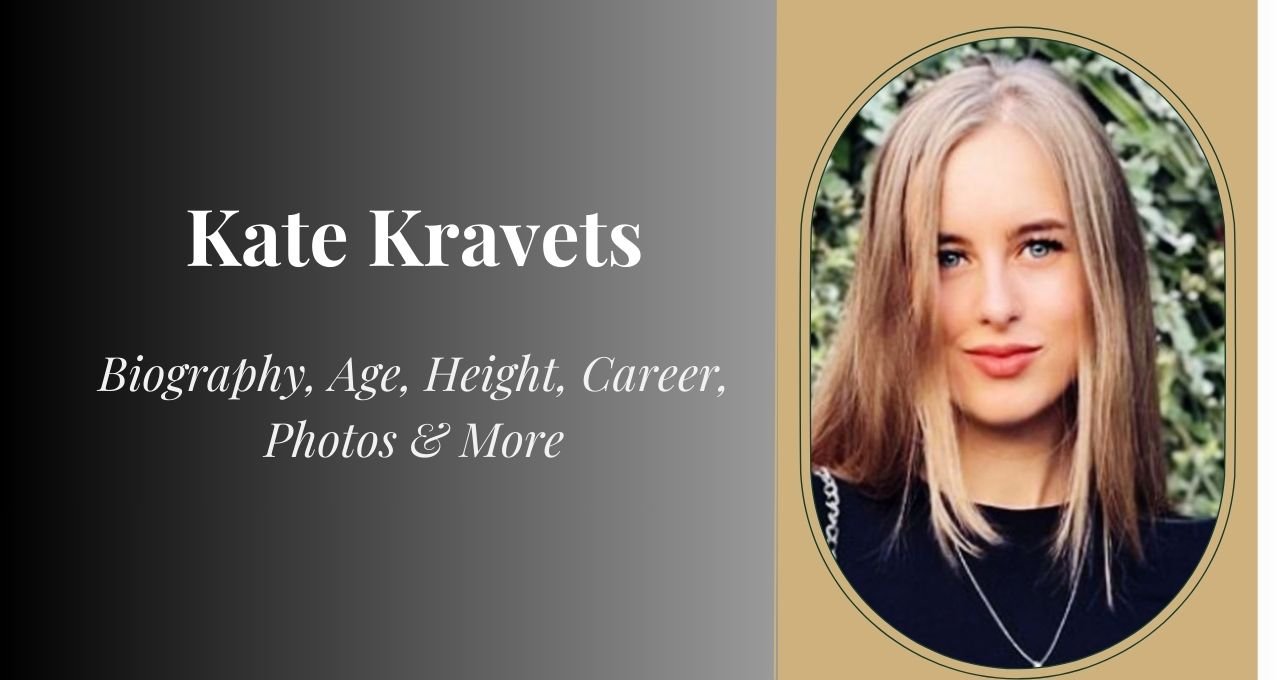 Kate Kravets , Kate Kravets Height, Kate Kravets Wiki, Kate Kravets Birthdate, Kate Kravets Age, Kate Kravets wiki, Kate Kravets Biography, Kate Kravets Birthday, Kate Kravets Family, Kate Kravets Networth, Kate Kravets Nickname, Kate Kravets Zodiac Signs, Kate Kravets NetWorth, Kate Kravets Birth of Day, Kate Kravets Father Name, Kate Kravets ethnicity, Kate Kravets nationality, Kate Kravets Instagram