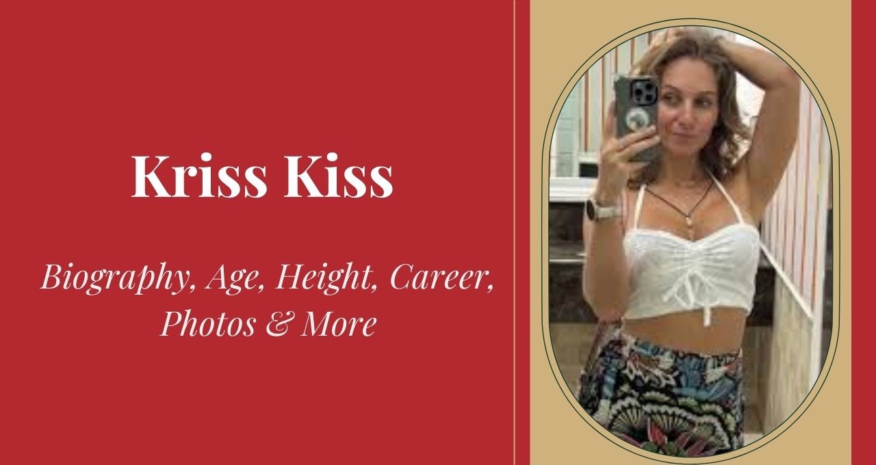 Kriss Kiss , Kriss Kiss Height, Kriss Kiss Wiki, Kriss Kiss Birthdate, Kriss Kiss Age, Kriss Kiss wiki, Kriss Kiss Biography, Kriss Kiss Birthday, Kriss Kiss Family, Kriss Kiss Networth, Kriss Kiss Nickname, Kriss Kiss Zodiac Signs, Kriss Kiss NetWorth, Kriss Kiss Birth of Day, Kriss Kiss Father Name, Kriss Kiss ethnicity, Kriss Kiss nationality, Kriss Kiss Instagram