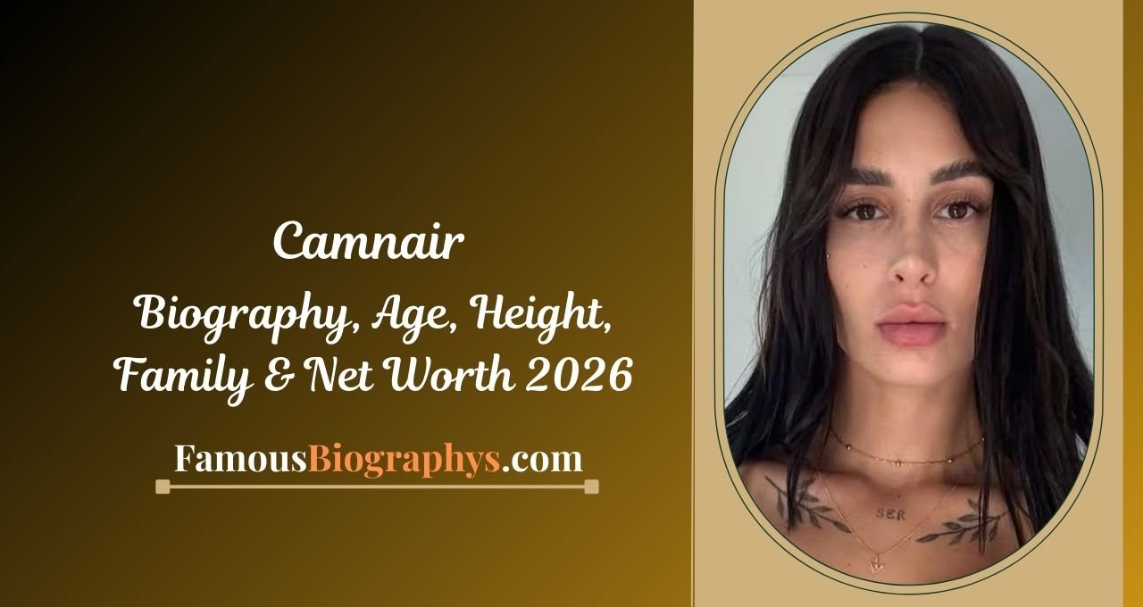 Camnair , Camnair biography, Camnair age, Camnair height, Camnair net worth 2026, Camnair boyfriend, Camnair career, Camnair Instagram, Camnair lifestyle, Camnair social media star