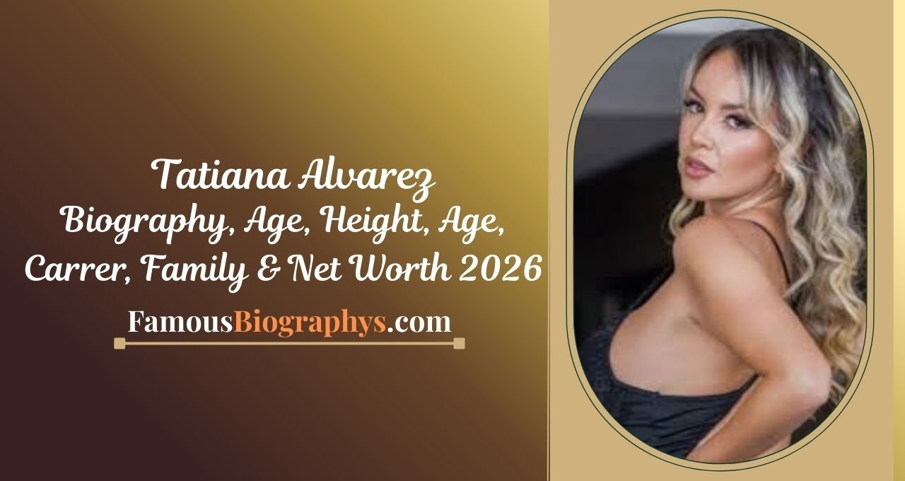 Tatiana Alvarez,Tatiana Alvarez biography, Tatiana Alvarez age 2026, Tatiana Alvarez height, Tatiana Alvarez birthday, Tatiana Alvarez career, Tatiana Alvarez net worth 2026, Tatiana Alvarez model, Tatiana Alvarez boyfriend, Tatiana Alvarez wiki, Tatiana Alvarez family details, Tatiana Alvarez lifestyle, Tatiana Alvarez social media, Tatiana Alvarez income, Tatiana Alvarez facts, Tatiana Alvarez latest update 2026