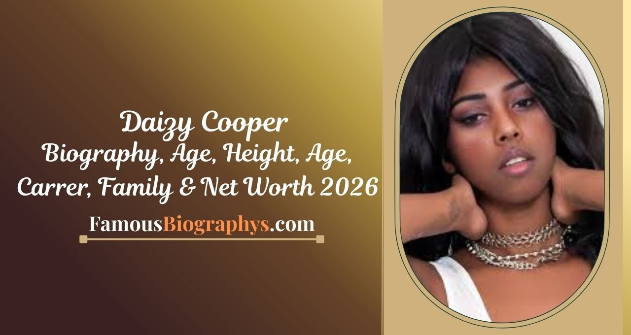 Daizy Cooper , Daizy Cooper biography, Daizy Cooper age 2026, Daizy Cooper height, Daizy Cooper birthday, Daizy Cooper net worth 2026, Daizy Cooper career, Daizy Cooper boyfriend, Daizy Cooper family, Daizy Cooper lifestyle, Daizy Cooper measurements, Daizy Cooper wiki, Daizy Cooper early life, Daizy Cooper income, Daizy Cooper facts, Daizy Cooper social media