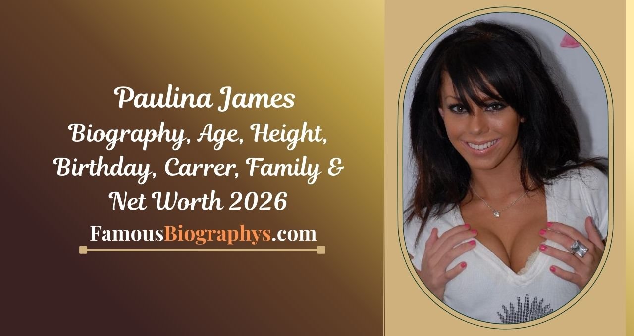 Paulina James , Paulina James biography, Paulina James age, Paulina James height, Paulina James net worth 2026, Paulina James wiki, Paulina James career, Paulina James weight, Paulina James lifestyle, Paulina James facts, Paulina James income, Paulina James earnings, Paulina James profile, Paulina James personal life, Paulina James biography 2026, Paulina James net worth