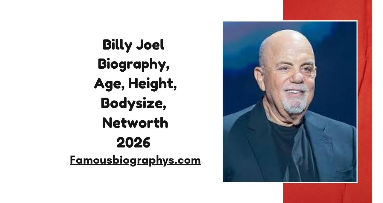 Billy Joel ,Billy Joel biography, Billy Joel wikipedia, Billy Joel age 2026, Billy Joel height, Billy Joel weight, Billy Joel wife, Billy Joel net worth 2026, Billy Joel hit songs, Billy Joel career, Billy Joel family, Billy Joel children, Billy Joel albums, Billy Joel Piano Man, Billy Joel live concert, Billy Joel lifestyle, Billy Joel awards, Billy Joel famous songs, Billy Joel success story, Billy Joel house, Billy Joel cars