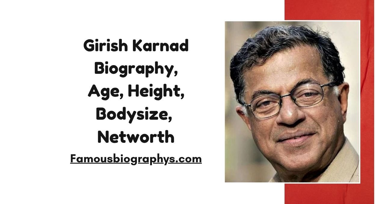 Girish Karnad ,Girish Karnad Net Worth 2026, Girish Karnad Biography, Girish Karnad Age, Girish Karnad Height, Girish Karnad Wife, Girish Karnad Family, Girish Karnad Movies, Girish Karnad Awards, Girish Karnad Income, Girish Karnad Career, Girish Karnad Lifestyle, Girish Karnad House, Girish Karnad Books, Girish Karnad Theatre Plays, Girish Karnad Education, Girish Karnad Death Reason, Girish Karnad Children, Girish Karnad Monthly Income, Girish Karnad Assets, Girish Karnad Salary, Girish Karnad Early Life, Girish Karnad Personal Life, Girish Karnad Film Career, Girish Karnad Kannada Movies, Girish Karnad Bollywood Movies, Girish Karnad Biography 2026, Girish Karnad Net Worth in Rupees, Girish Karnad Famous Plays,