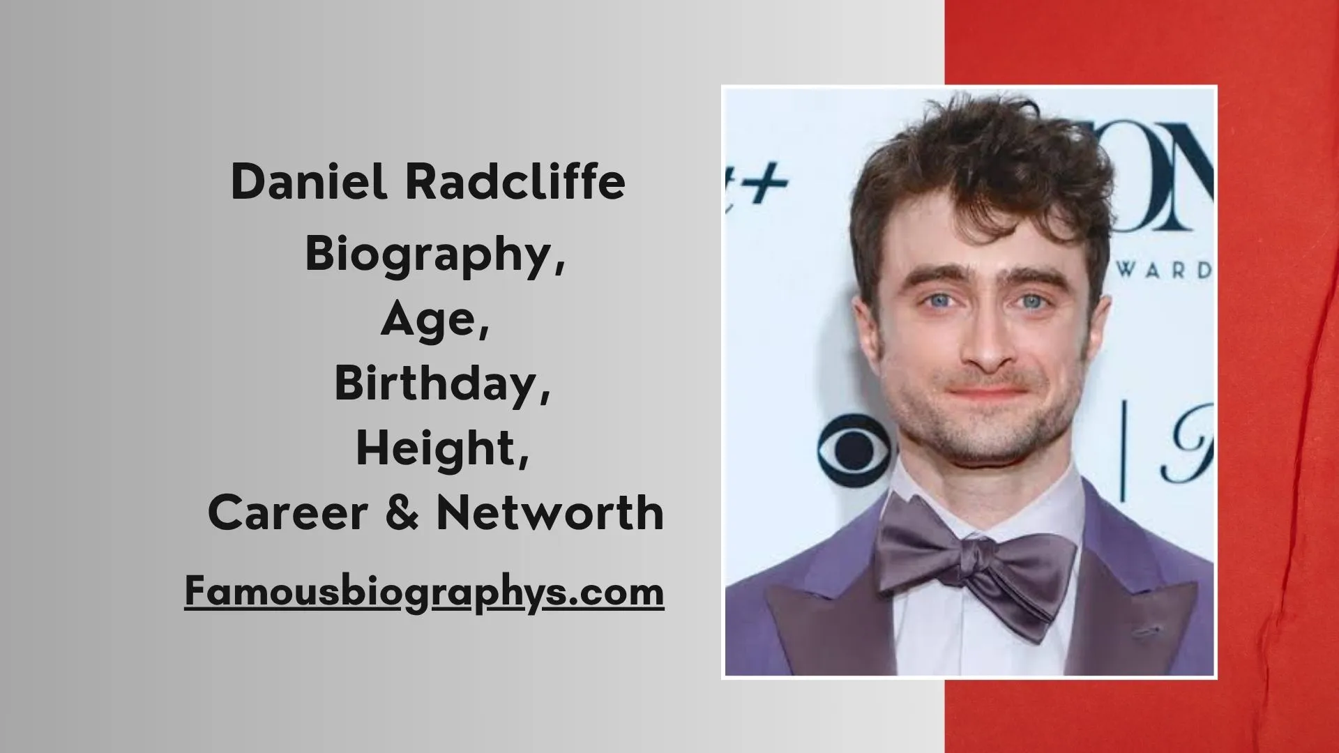 Daniel Radcliffe , Daniel Radcliffe biography, Daniel Radcliffe age, Daniel Radcliffe height, Daniel Radcliffe net worth, Daniel Radcliffe Harry Potter, Daniel Radcliffe movies, Daniel Radcliffe awards, Daniel Radcliffe Broadway, Daniel Radcliffe girlfriend, Daniel Radcliffe filmography