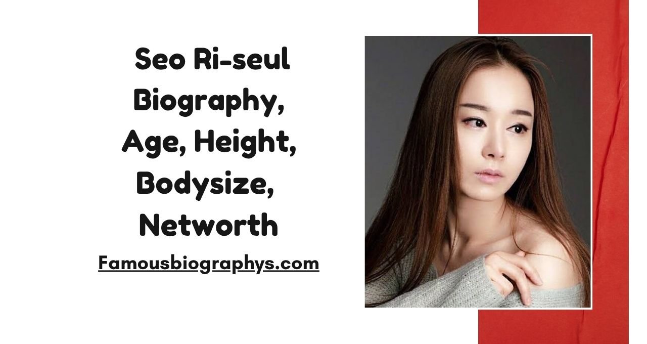 Seo Ri-seul , Seo Ri-seul Biography, Seo Ri-seul Age, Seo Ri-seul Wiki, Seo Ri-seul Height, Seo Ri-seul Weight, Seo Ri-seul Body Measurements, Seo Ri-seul Size, Seo Ri-seul Career, Seo Ri-seul Family, Seo Ri-seul Husband, Seo Ri-seul Boyfriend, Seo Ri-seul Net Worth 2026, Seo Ri-seul Movies, Seo Ri-seul Actress, Seo Ri-seul Korean Actress, Seo Ri-seul Birthday, Seo Ri-seul Profile, Seo Ri-seul Facts, Seo Ri-seul Biography 2026, Seo Ri-seul Lifestyle